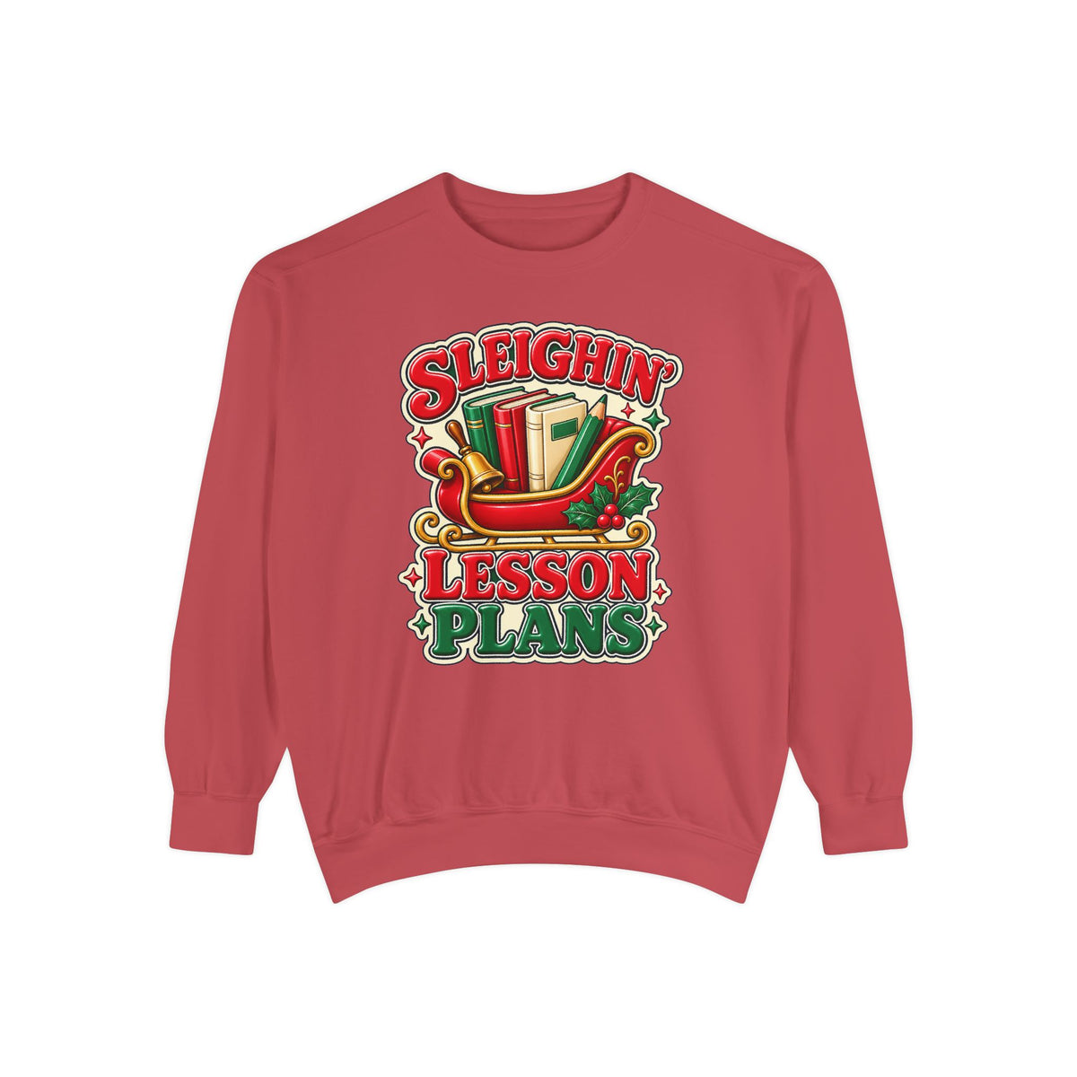 Sleighin’ Lesson Plans Christmas Teacher Sweatshirt