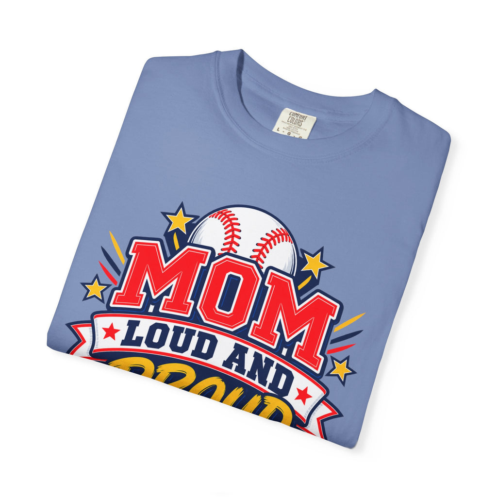 Baseball Mom Loud and Proud Comfort Colors® Tee ⚾️💙