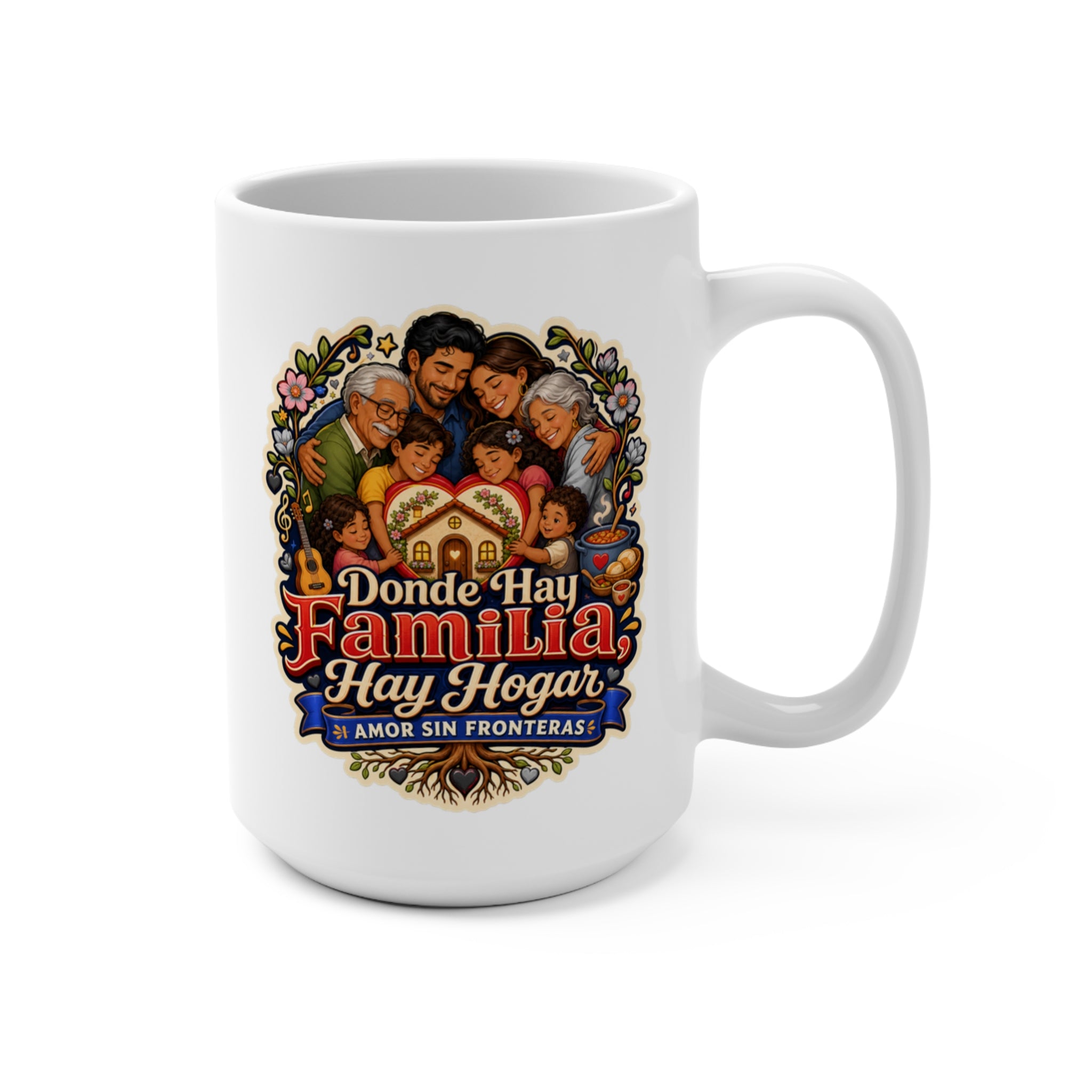 Donde Hay Familia Hay Hogar Mug - Amor Sin Fronteras Coffee Cup - Hispanic Family Gift for Parents, Grandparents and Loved Ones