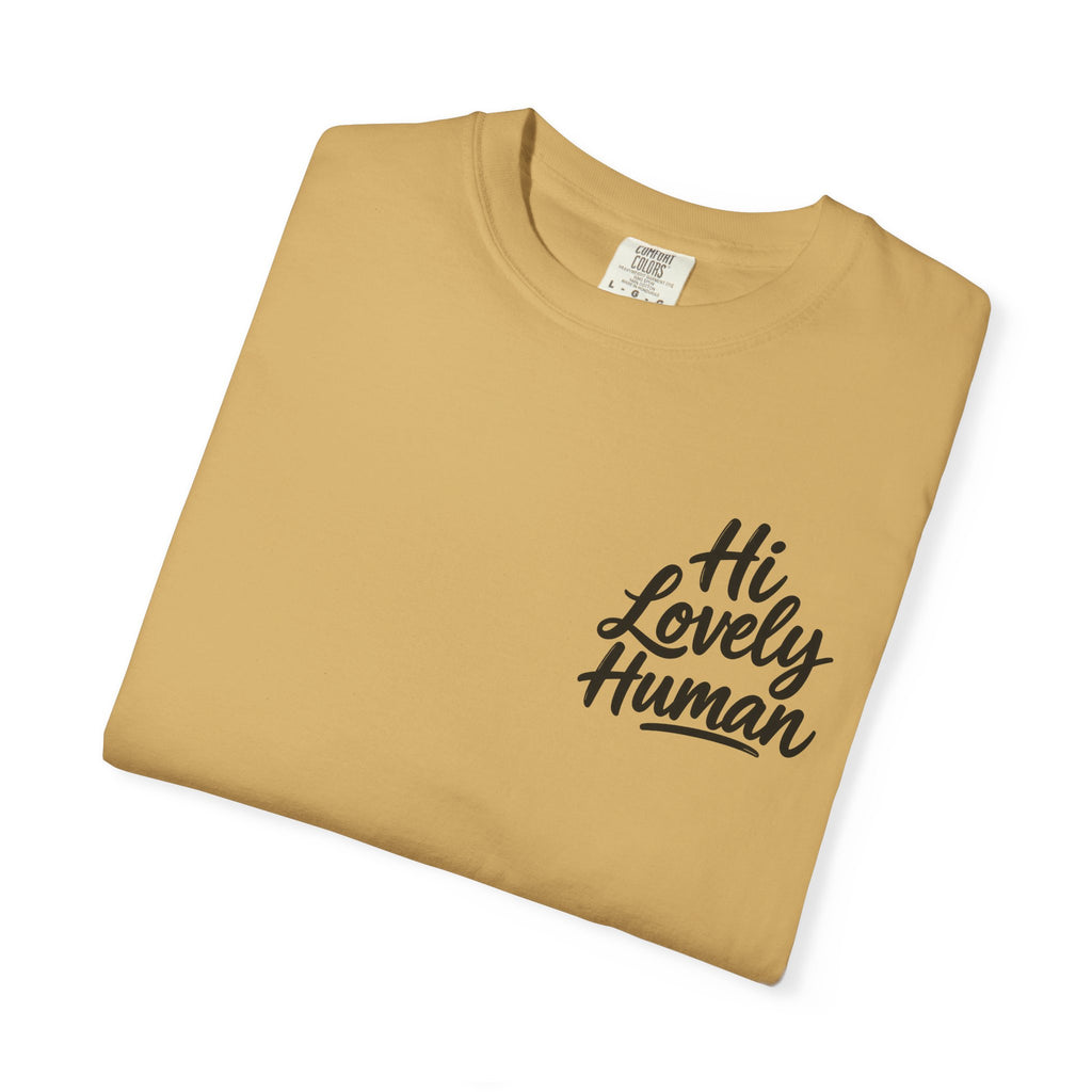 Hi Lovely Human T-Shirt – Positive Message Front & Back Adult Tee