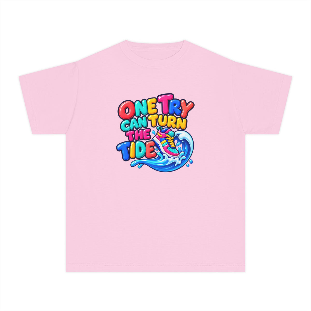 🌊 One Try Can Turn the Tide Colorful Motivational Tee