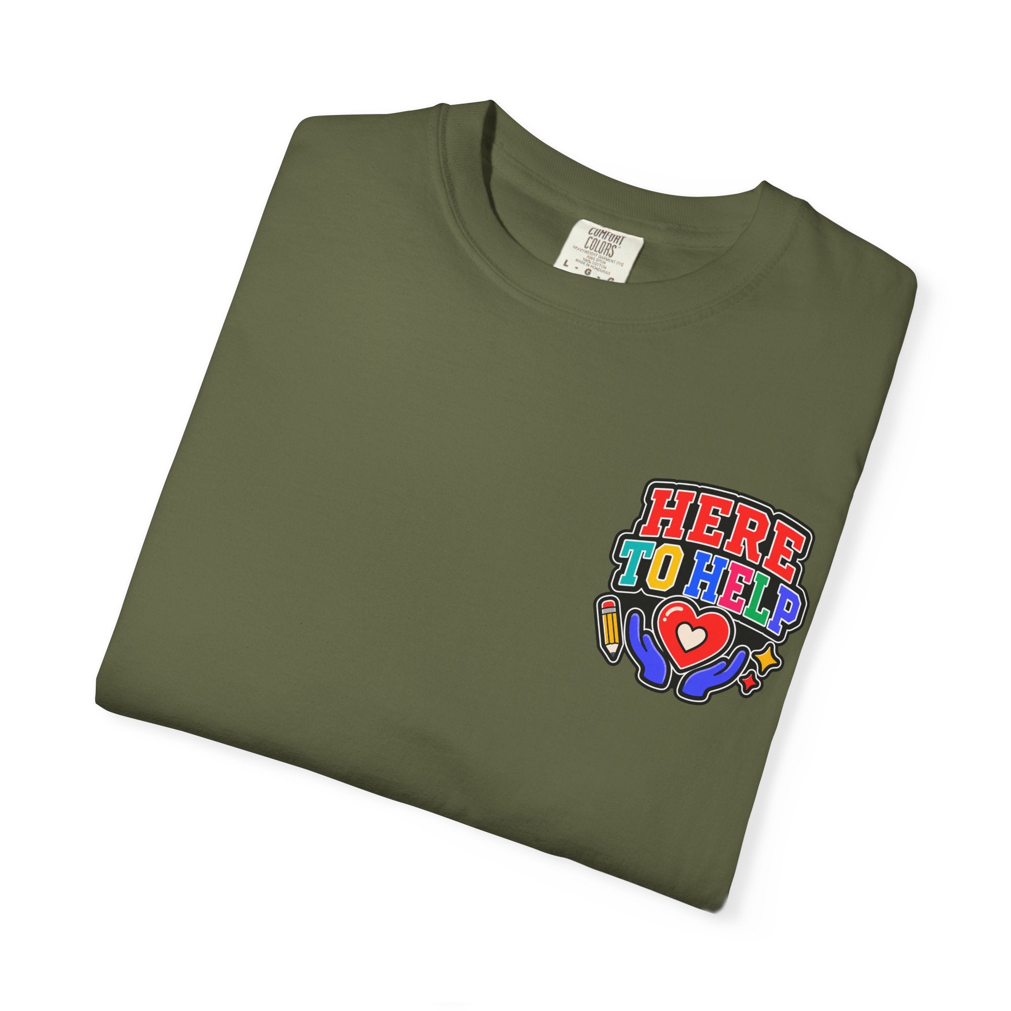 Here to Help School Support Staff Comfort Colors® Tee 🍎✏️