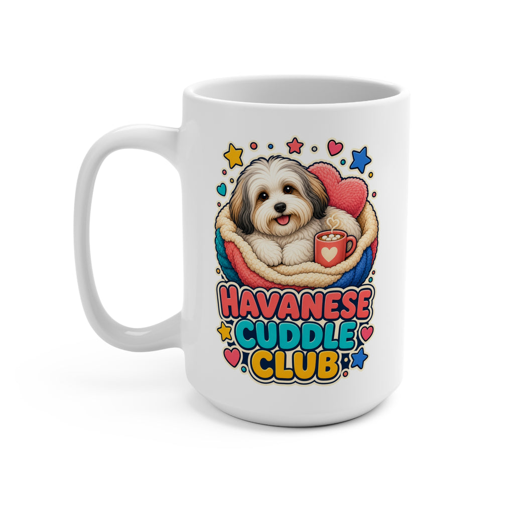 Havanese Cuddle Club Mug - Cozy Dog Lover Coffee Cup - Cute Havanese Mom, Dad and Pet Owner Gift