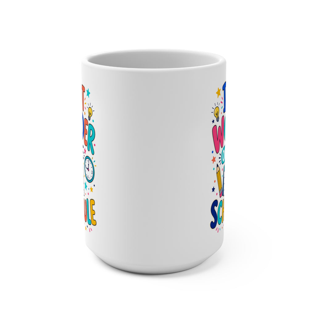 I Put Wonder on the Schedule Mug - Inspirational Teacher Coffee Cup - Colorful Classroom and Teacher Appreciation Gift