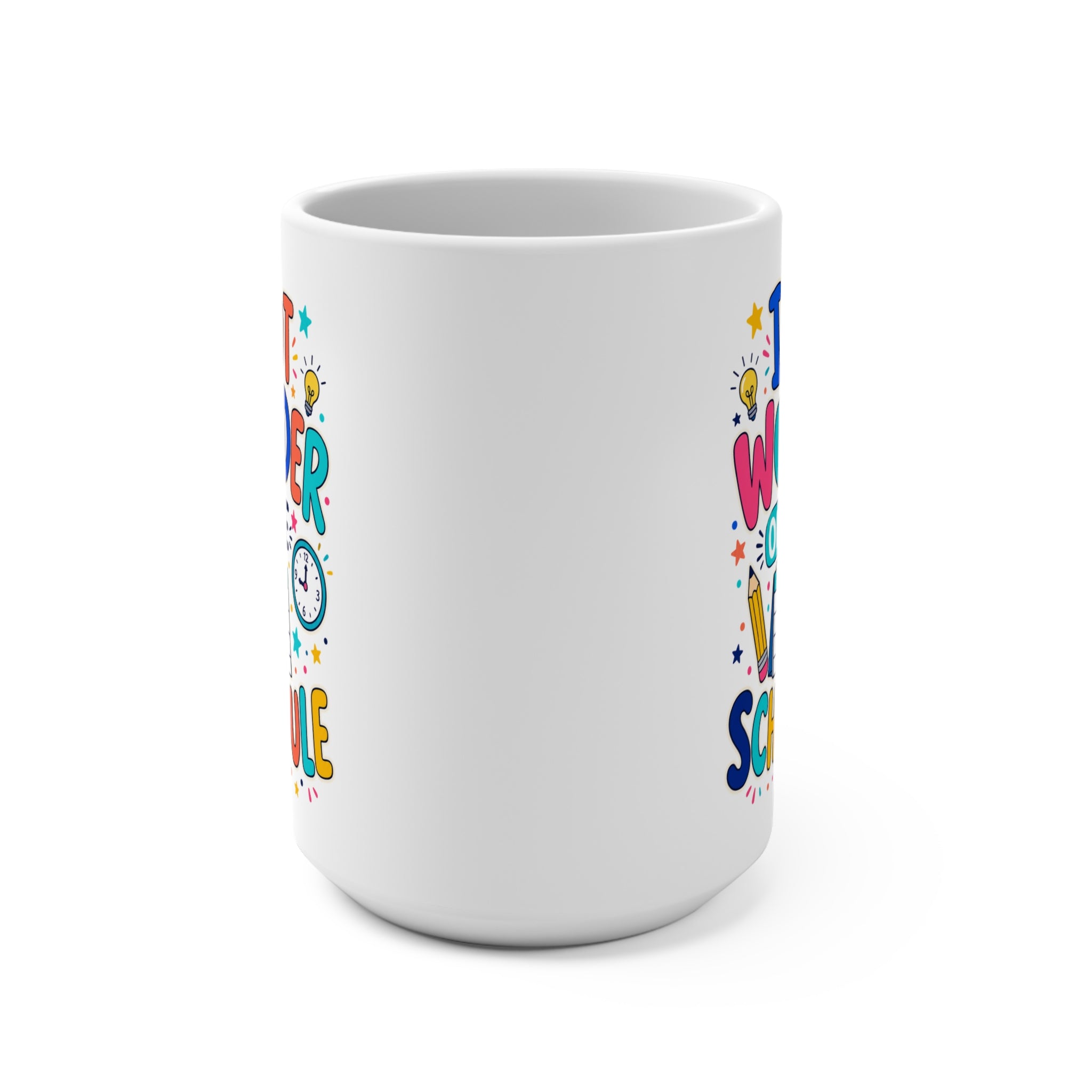 I Put Wonder on the Schedule Mug - Inspirational Teacher Coffee Cup - Colorful Classroom and Teacher Appreciation Gift
