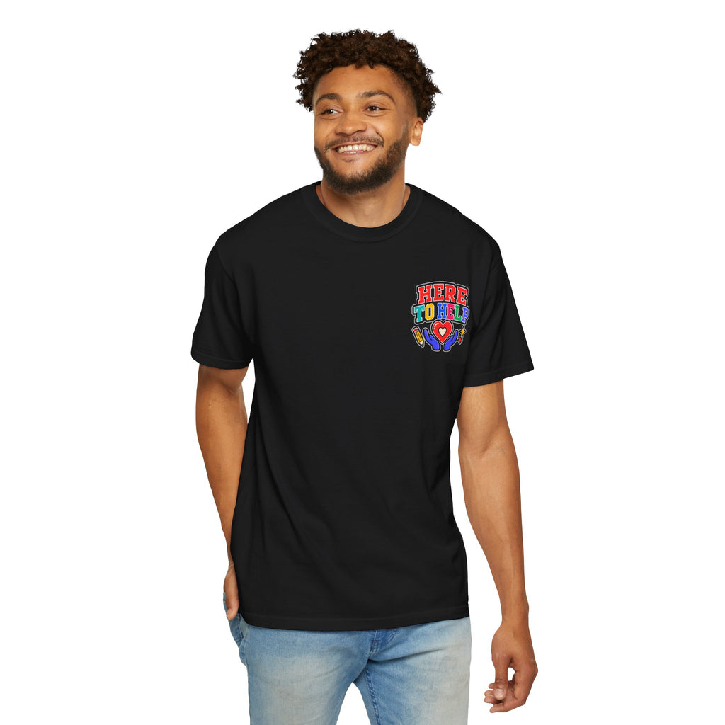Here to Help School Support Staff Comfort Colors® Tee 🍎✏️