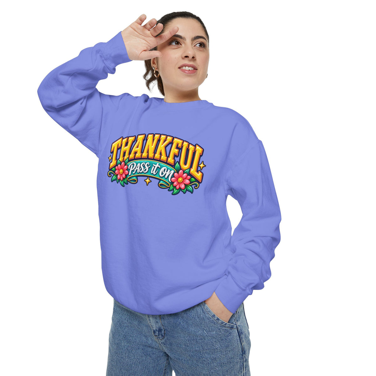 Thankful Pass It On Sweatshirt — Graphic Thankful Floral Crewneck
