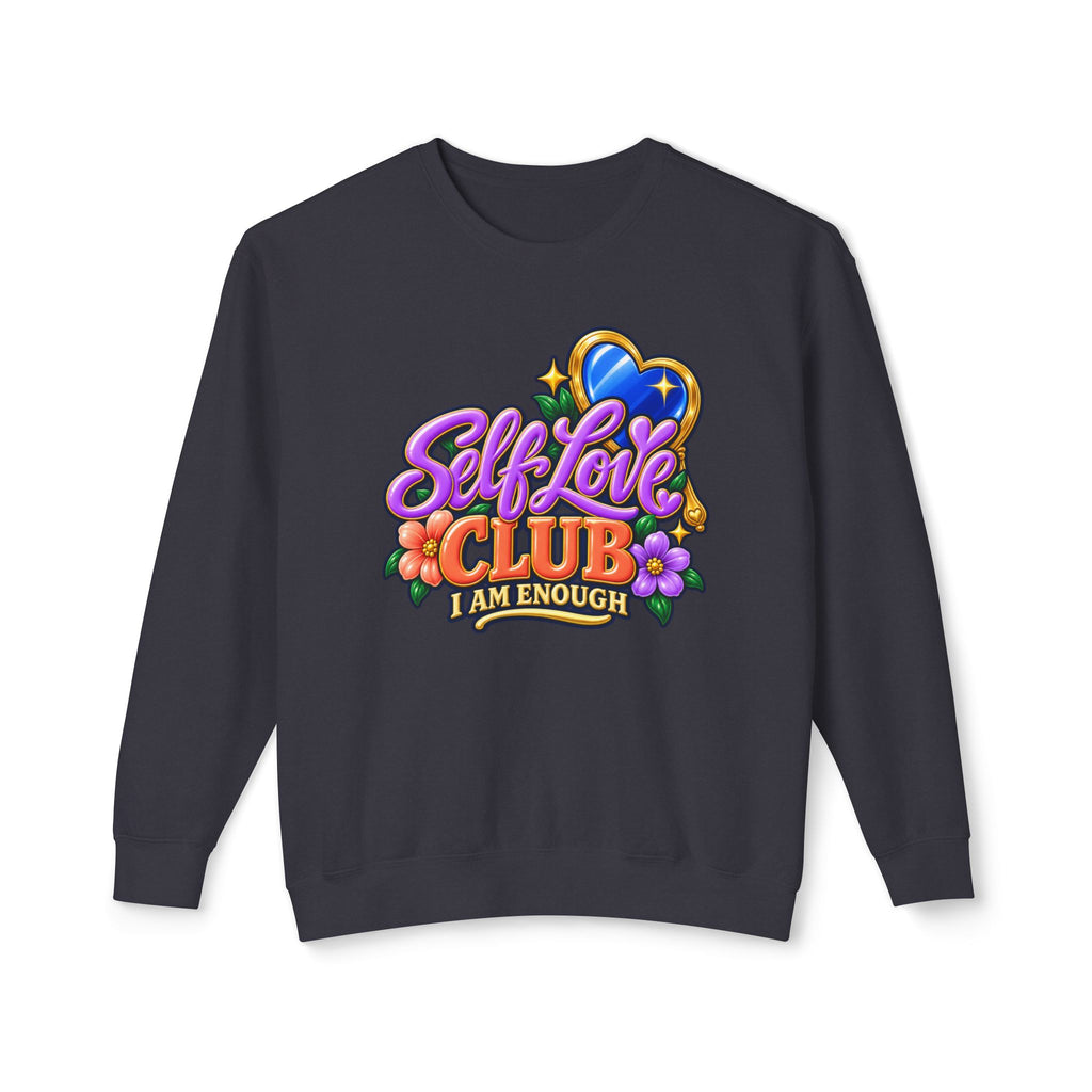 Self Love Club Sweatshirt — "I Am Enough" Graphic Crewneck 💙✨