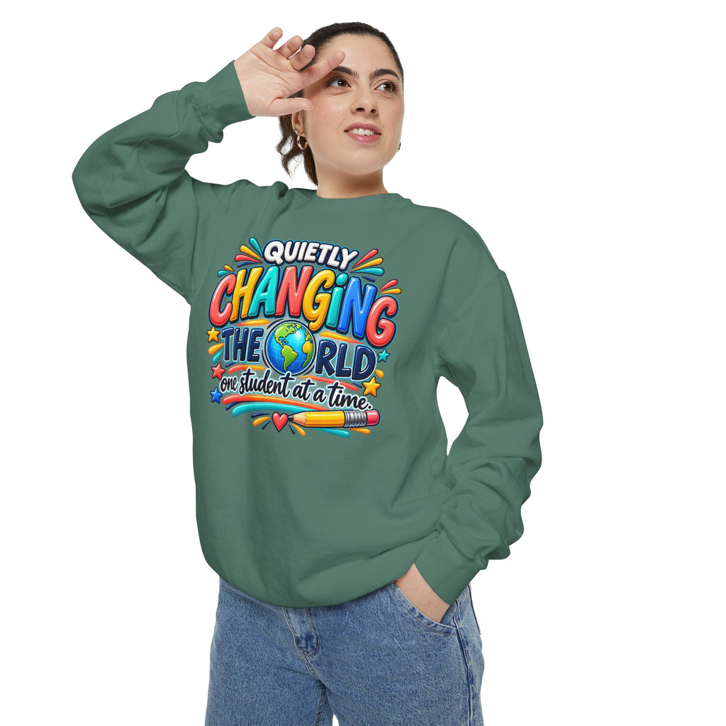 Quietly Changing the World Colorful Sweatshirt - Teacher Appreciation Crewneck
