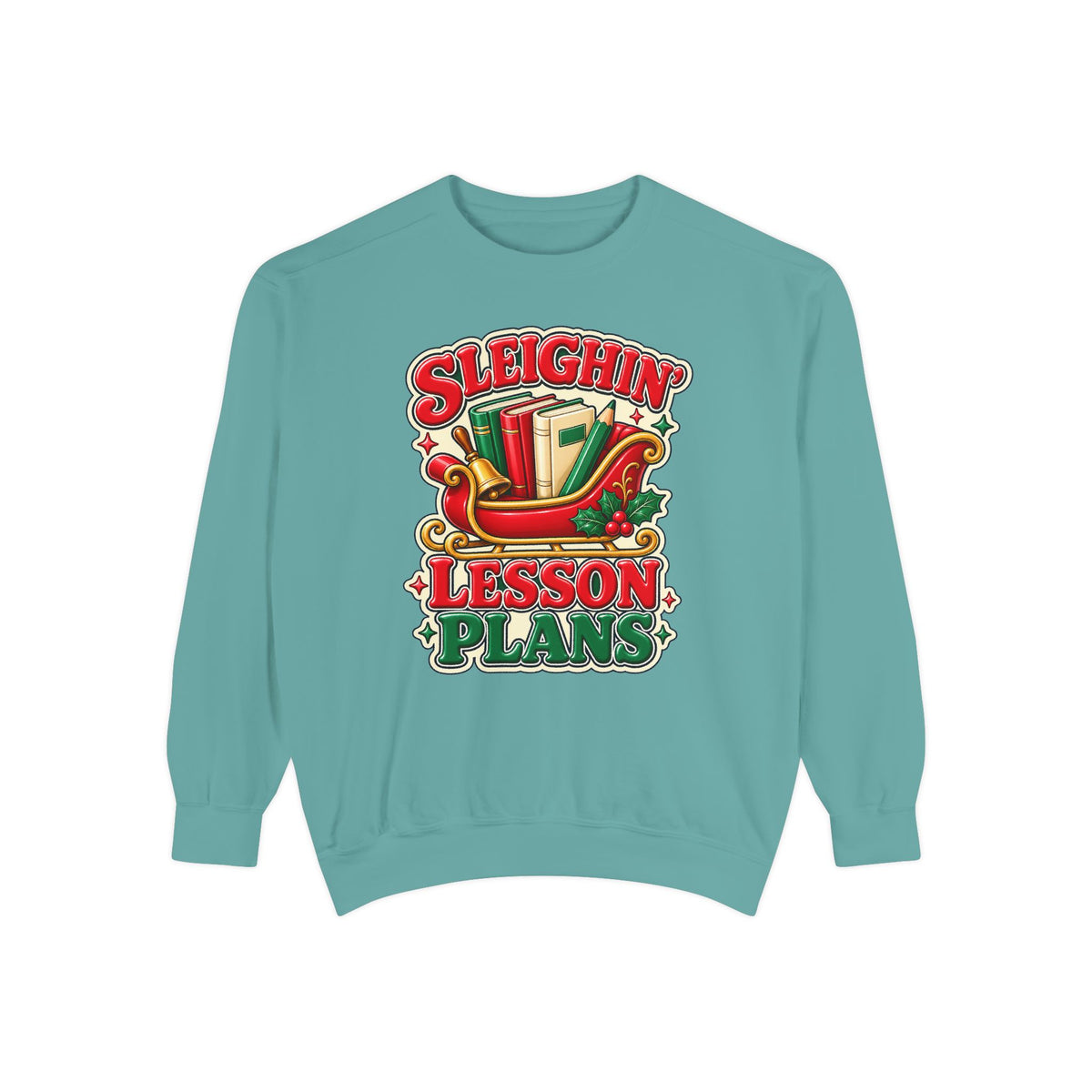 Sleighin’ Lesson Plans Christmas Teacher Sweatshirt