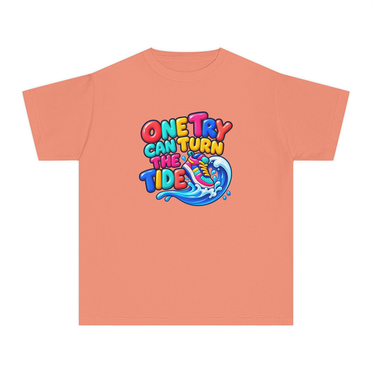 🌊 One Try Can Turn the Tide Colorful Motivational Tee