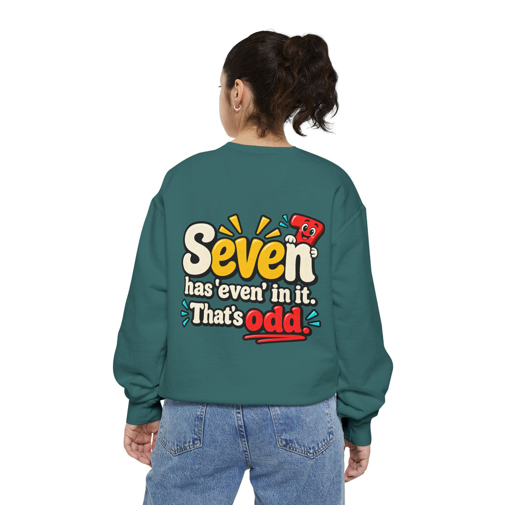 Seven Has “Even” in It, That’s Odd Sweatshirt | Funny Number 7 Crewneck 7️⃣🤔