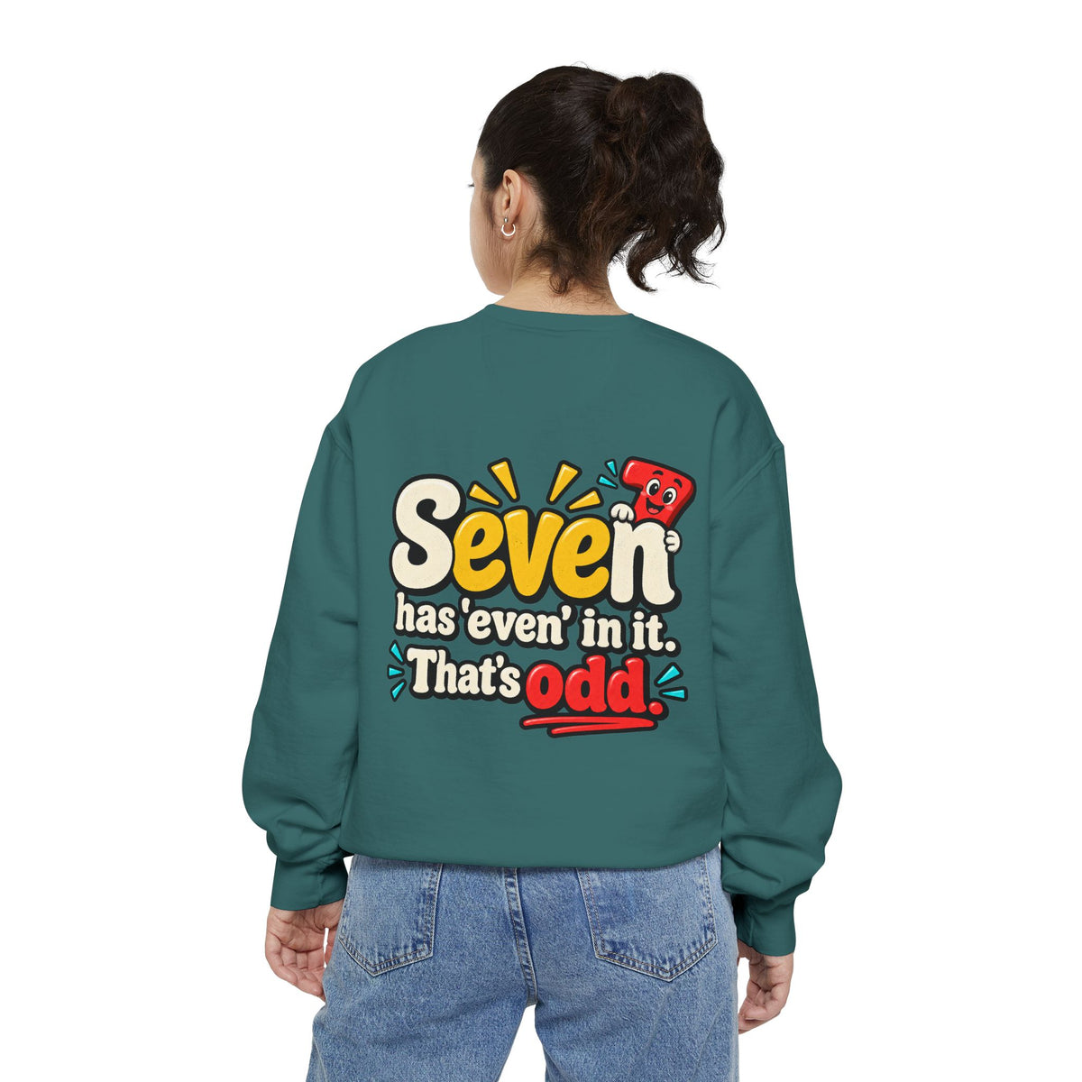 Seven Has “Even” in It, That’s Odd Sweatshirt | Funny Number 7 Crewneck 7️⃣🤔