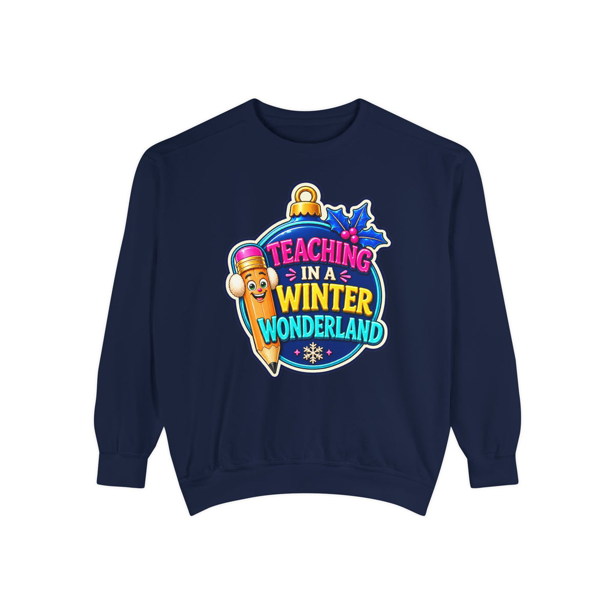 Teaching in a Winter Wonderland Christmas Sweatshirt