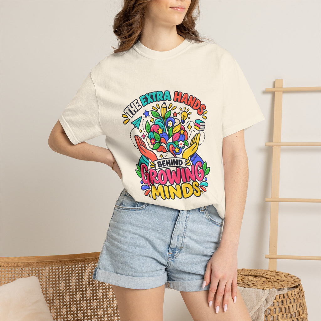 Extra Hands Behind Growing Minds Comfort Colors® Teacher Tee 🌱✏️