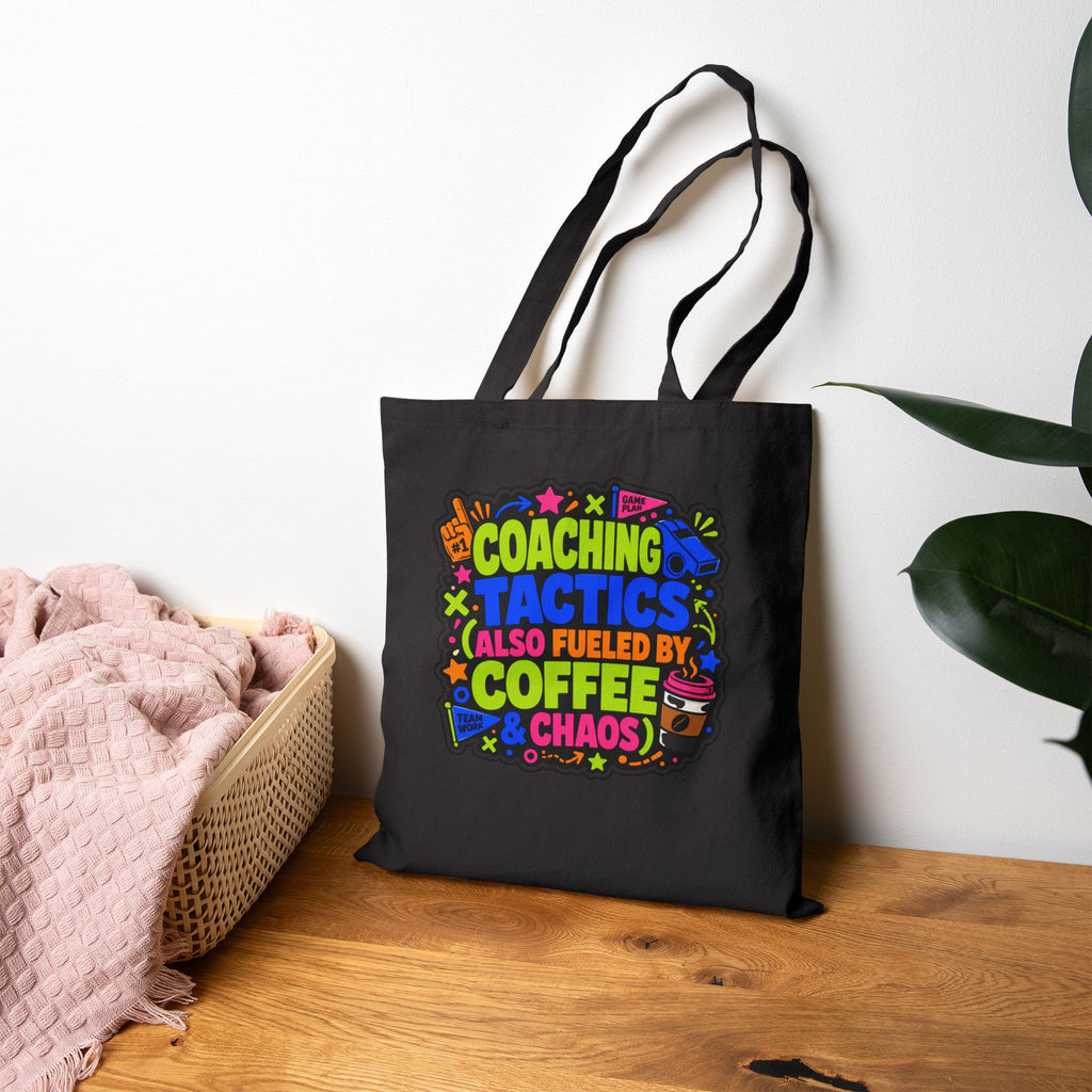 Coaching Tactics Fueled by Coffee and Chaos - Canvas Tote