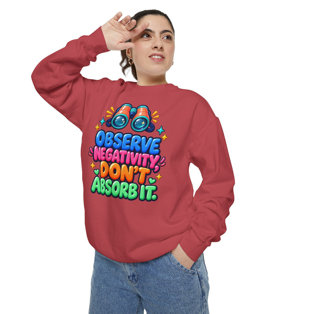 Observe Negativity Don't Absorb It Sweatshirt 🔭
