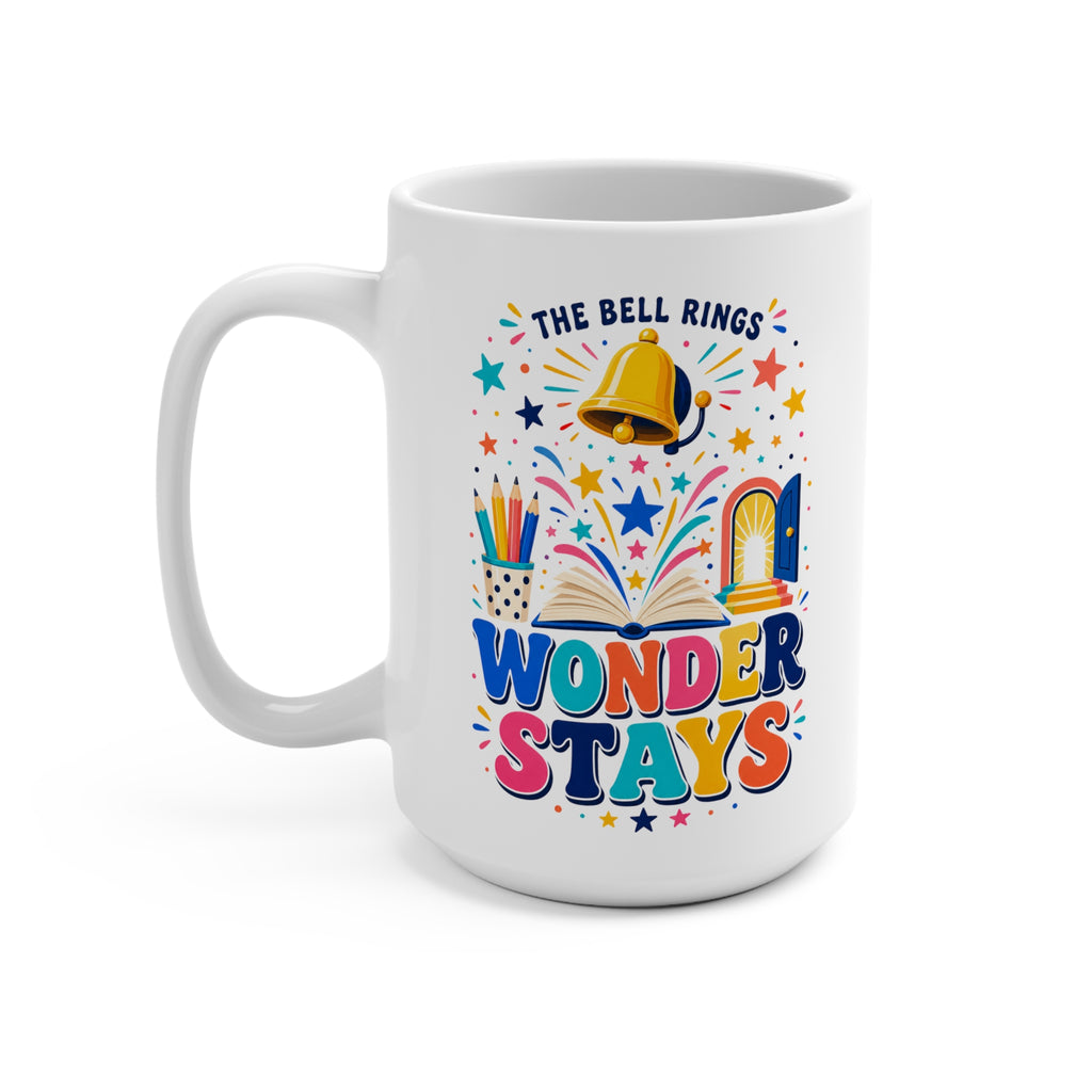 The Bell Rings Wonder Stays Mug - Inspirational Teacher Coffee Cup - Colorful Classroom and Teacher Appreciation Gift