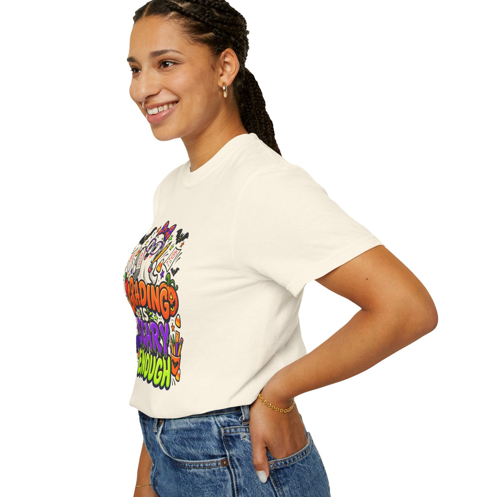 Grading Is Scary Enough T-Shirt — Halloween Teacher Funny Tee