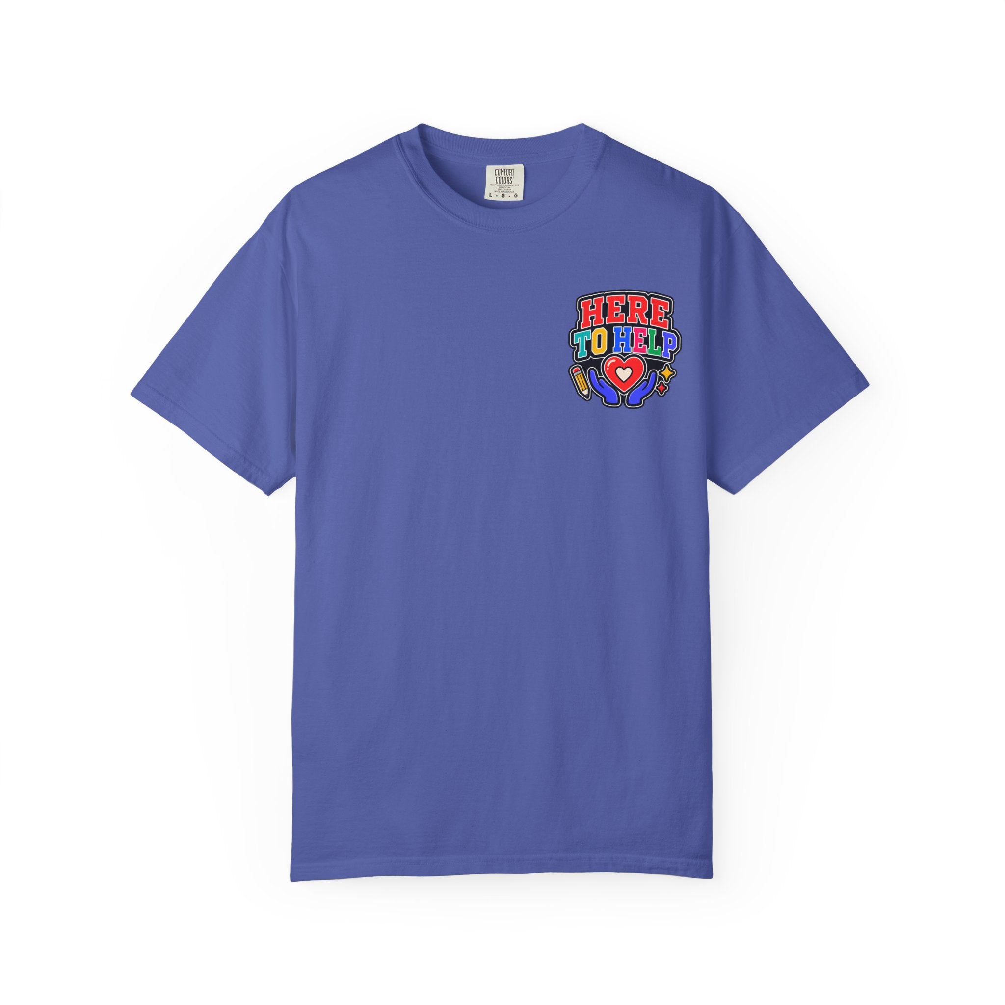 Here to Help School Support Staff Comfort Colors® Tee 🍎✏️