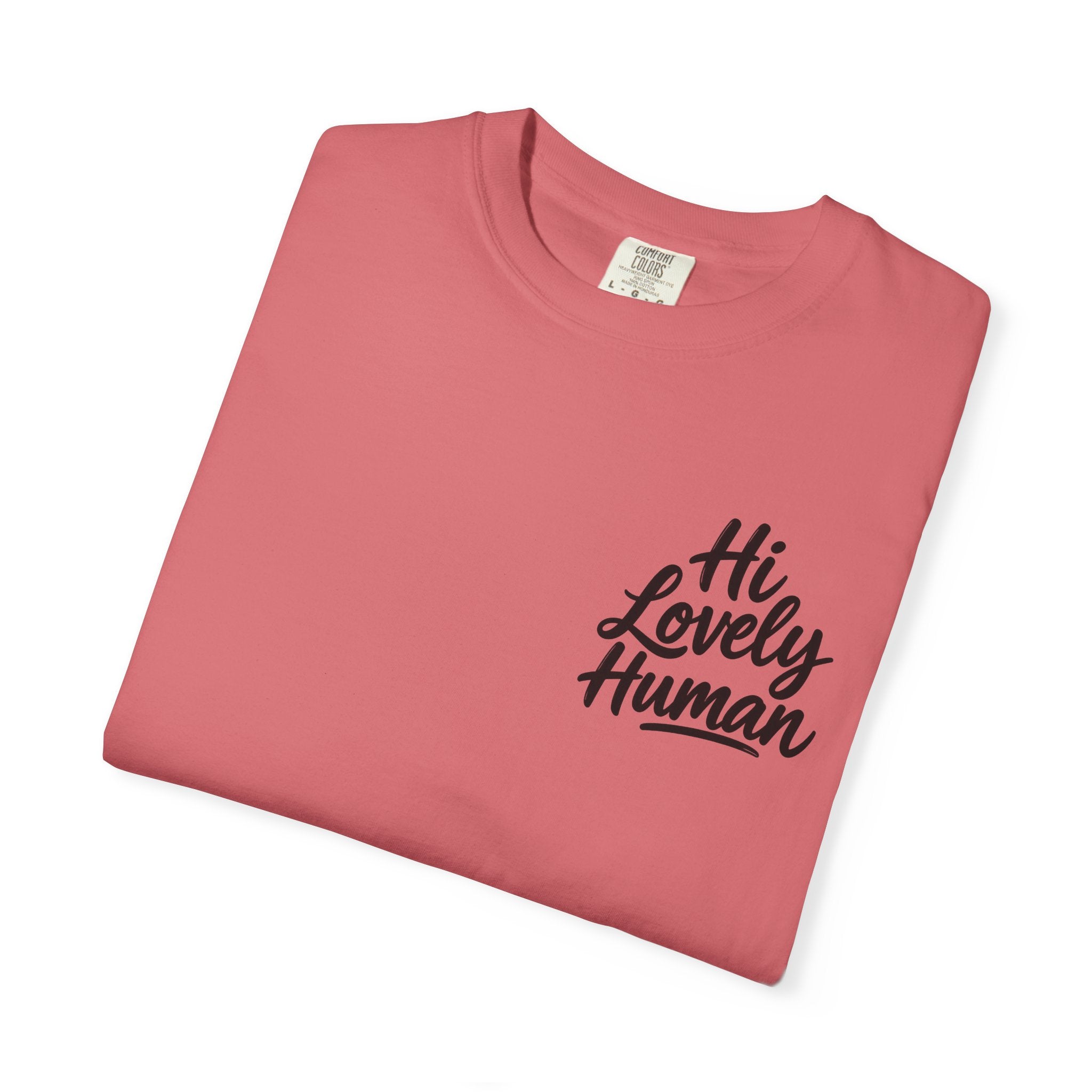 Hi Lovely Human T-Shirt – Positive Message Front & Back Adult Tee