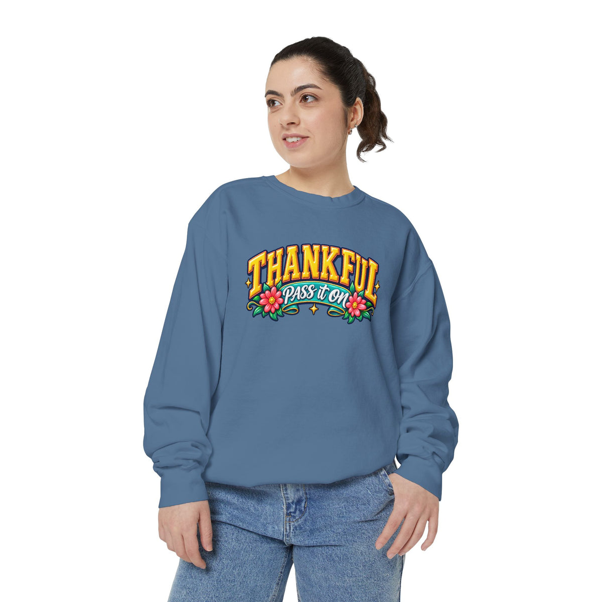 Thankful Pass It On Sweatshirt — Graphic Thankful Floral Crewneck