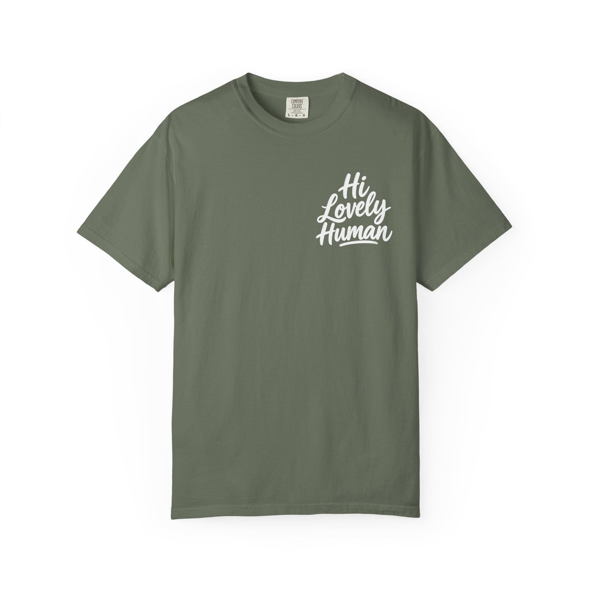 Hi Lovely Human — Inspirational Garment-Dyed Adult T-Shirt