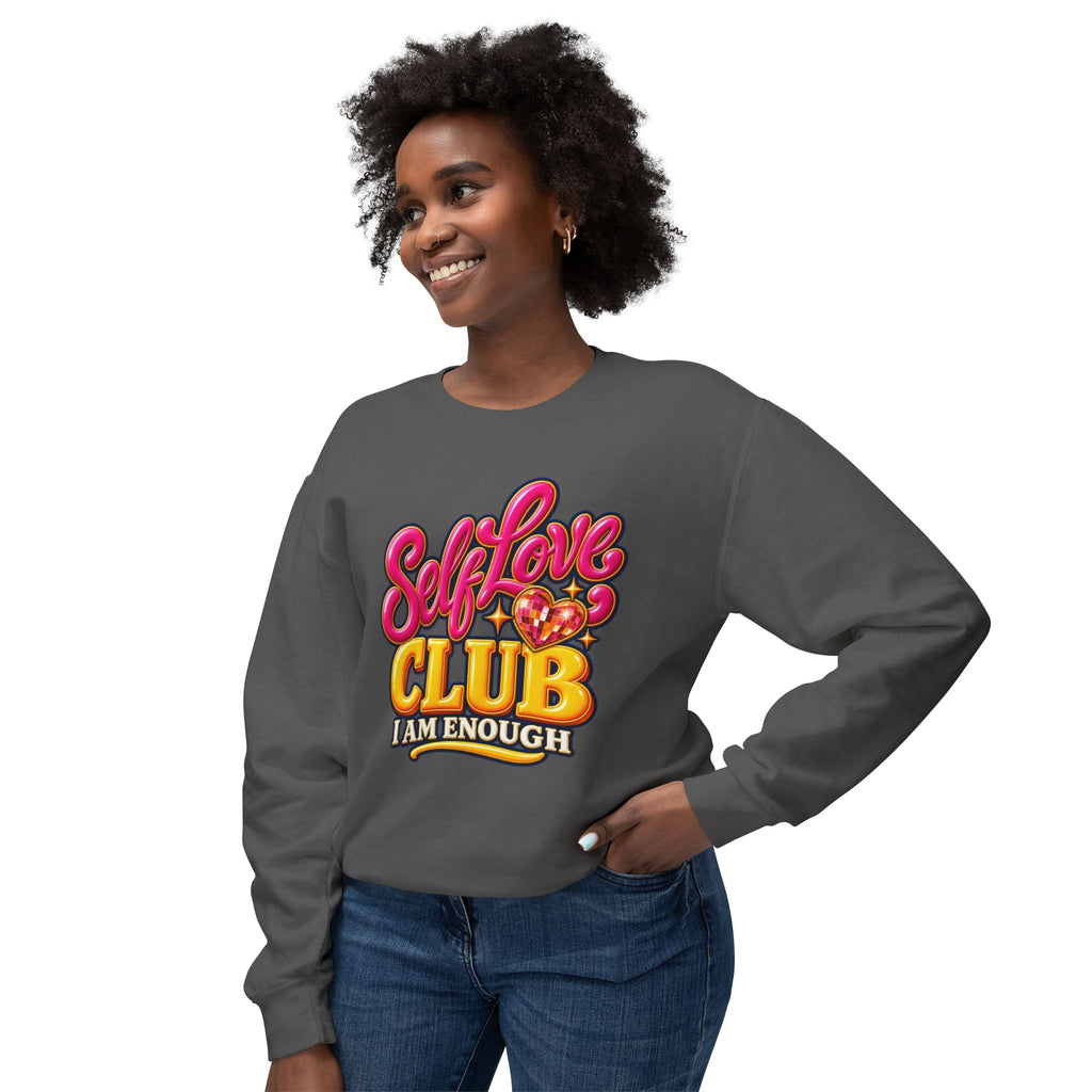 Self-Love Club Sweatshirt — I Am Enough Cozy Crewneck 💖✨