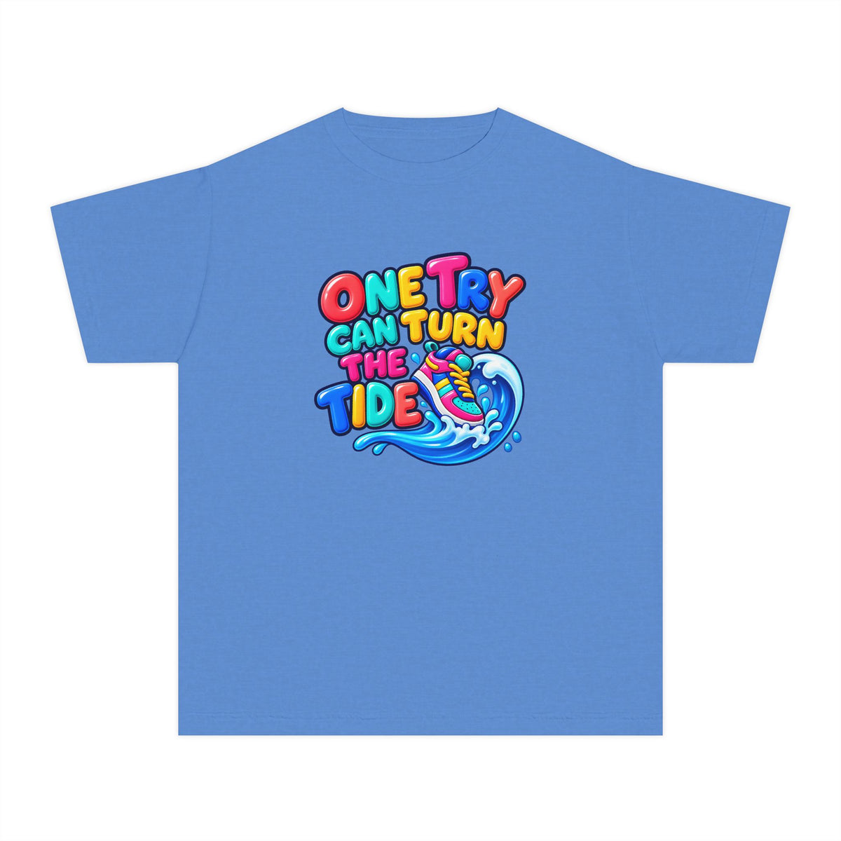 🌊 One Try Can Turn the Tide Colorful Motivational Tee