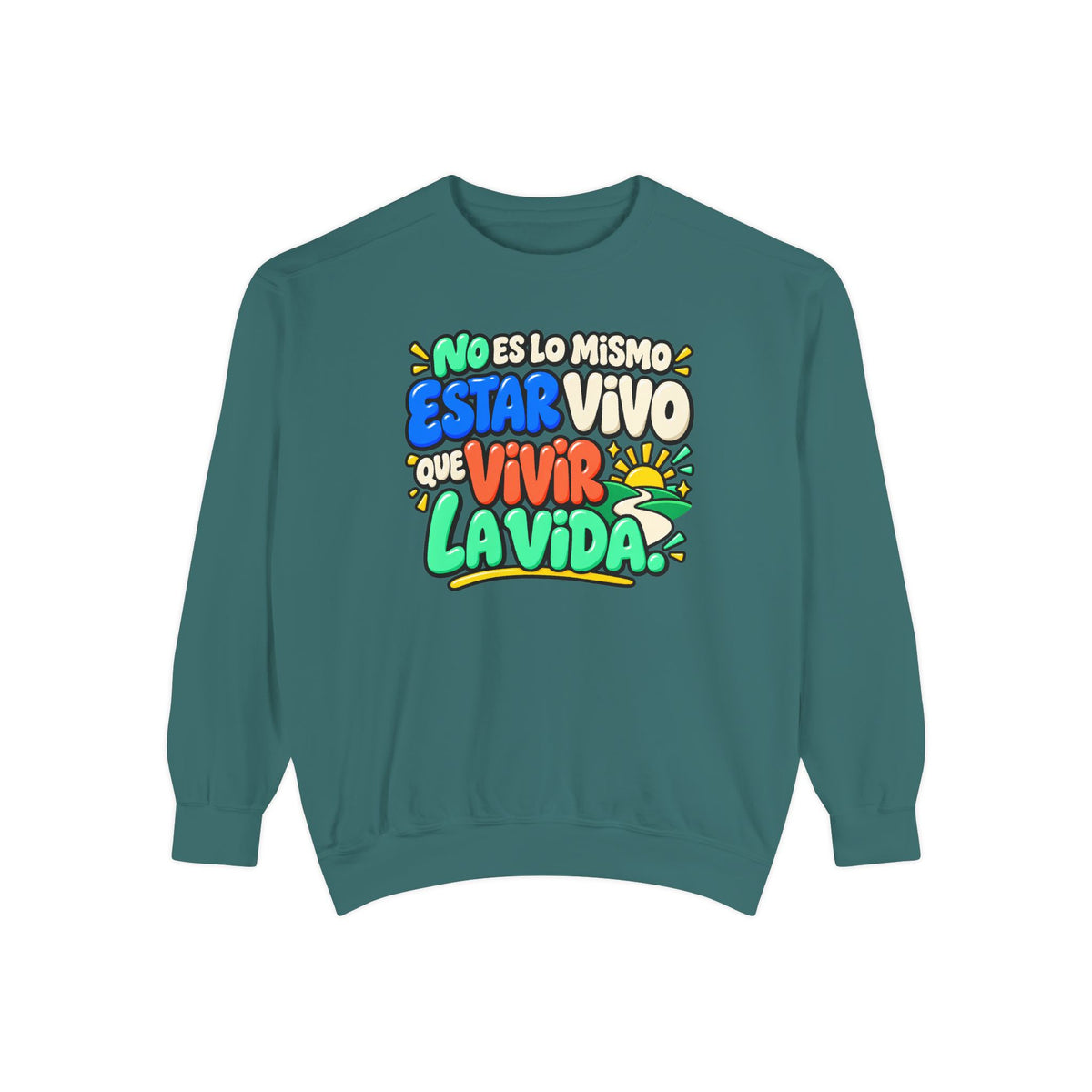No Es Lo Mismo Estar Vivo Que Vivir la Vida Sweatshirt | Spanish Inspirational Crewneck 🌅✨