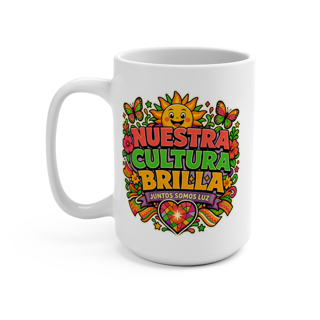 Nuestra Cultura Brilla Mug - Hispanic Heritage Coffee Cup - Latino Pride Gift - Juntos Somos Luz Ceramic Mug