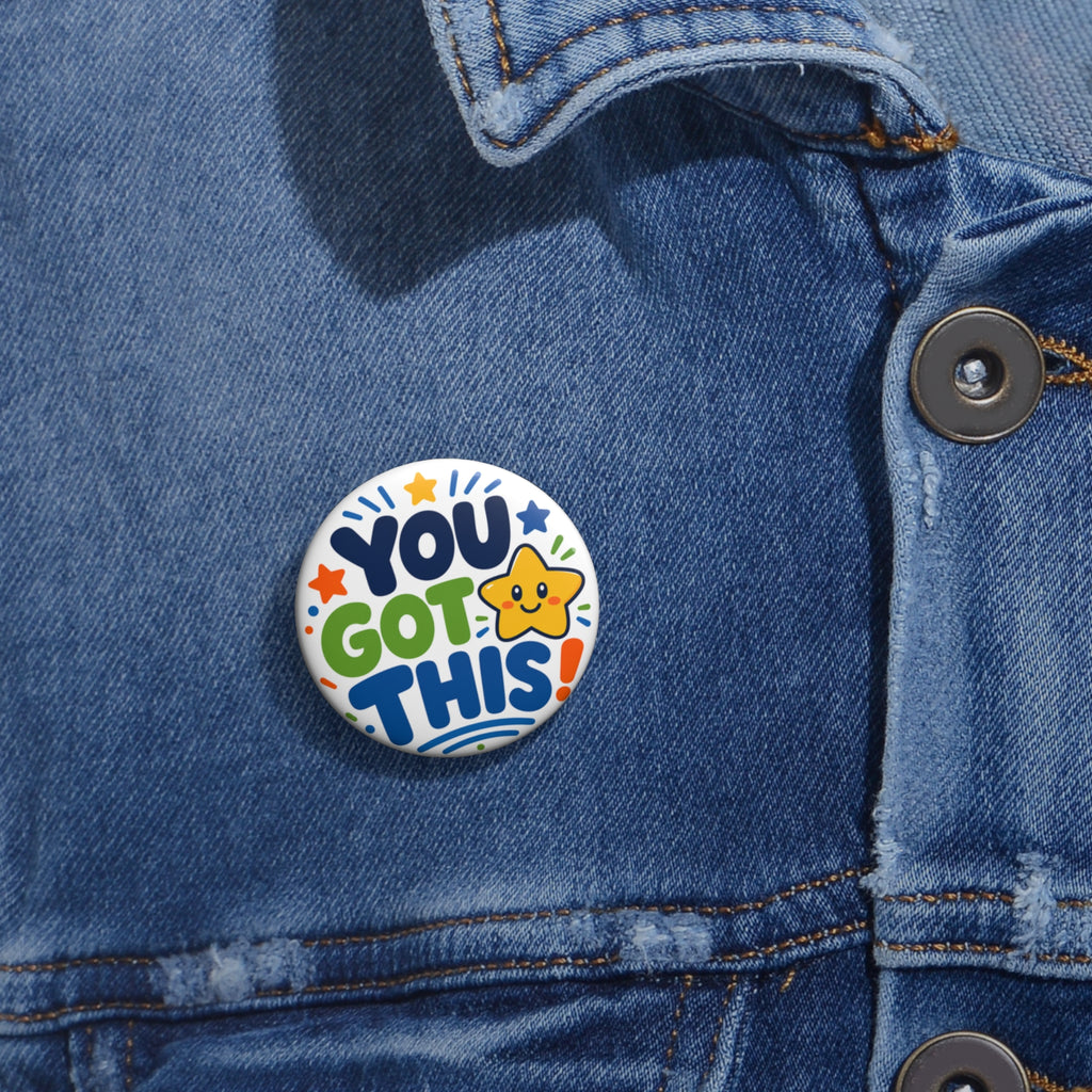 You Got This! Motivational Pin Button — Cute Star Encouragement Badge