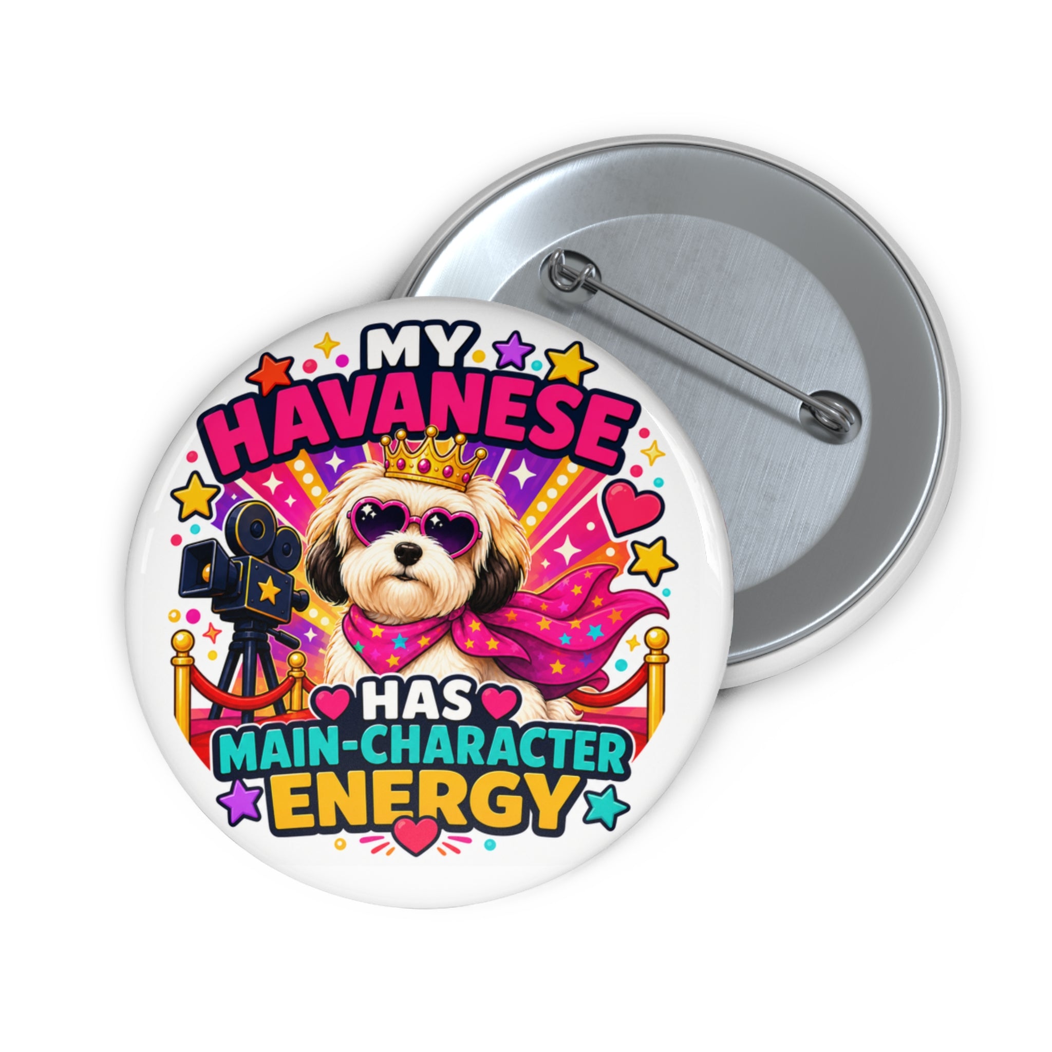 My Havanese Has Main-Character Energy Pin
