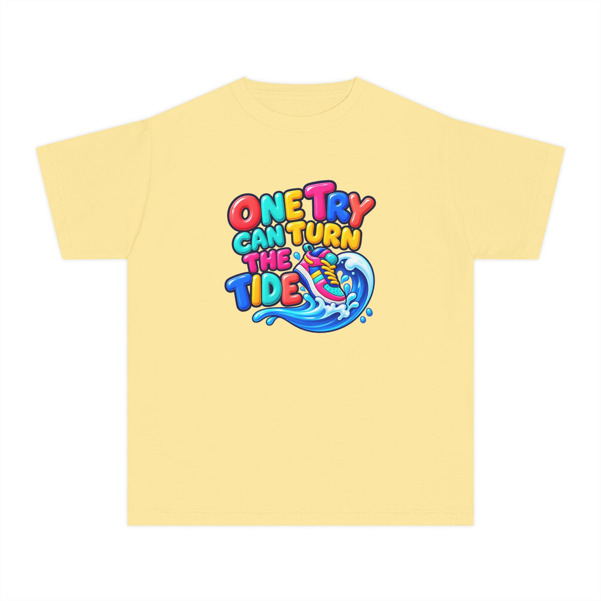 🌊 One Try Can Turn the Tide Colorful Motivational Tee
