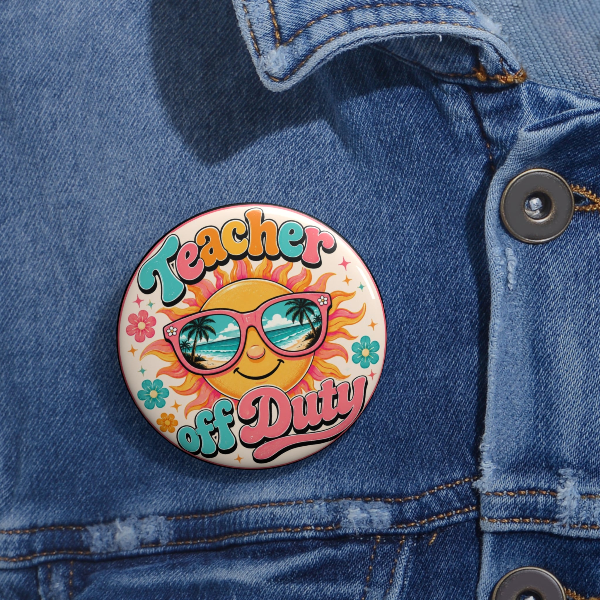 "Teacher Off Duty" Retro Sun Button Pin