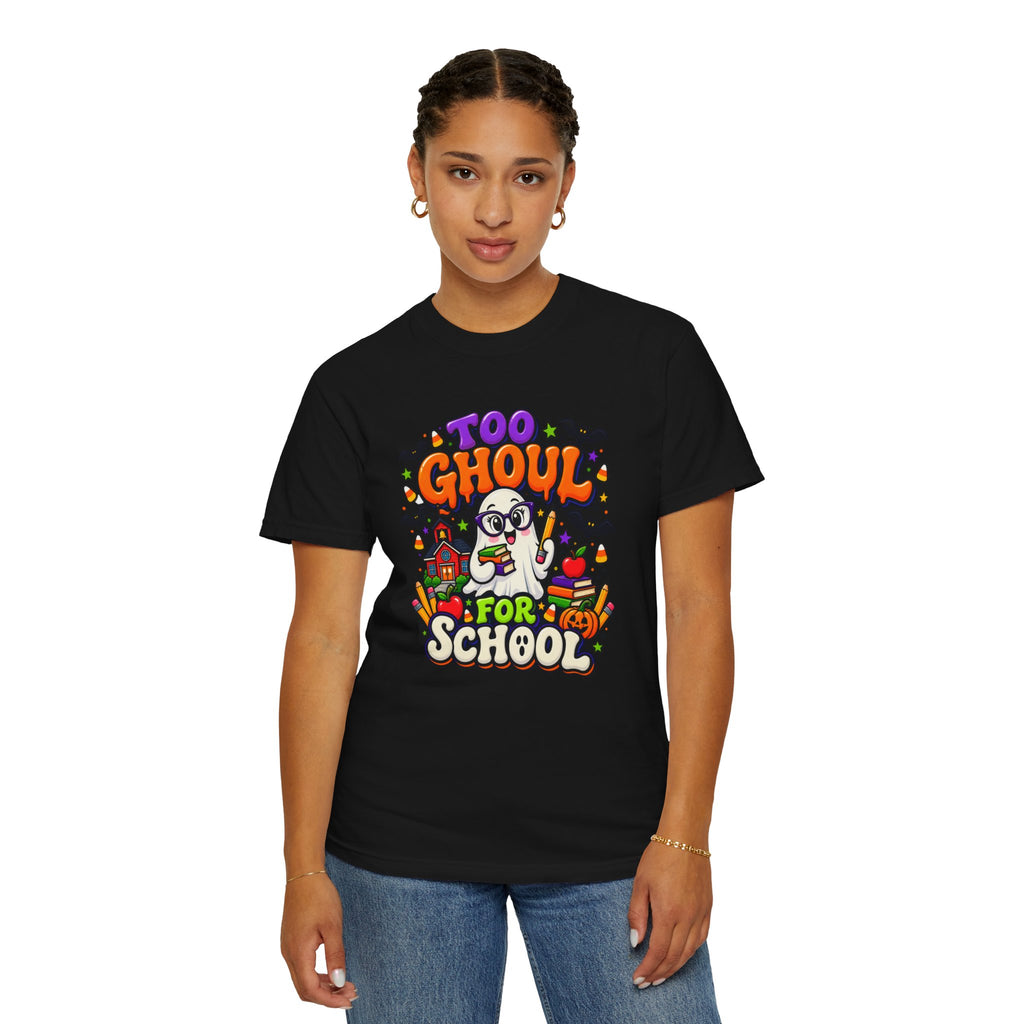 Too Ghoul for School T-Shirt — Cute Halloween Ghost Back-to-School Tee