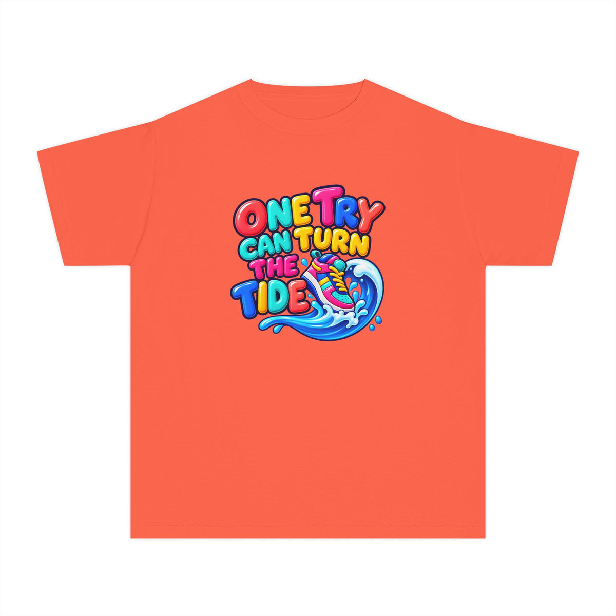🌊 One Try Can Turn the Tide Colorful Motivational Tee