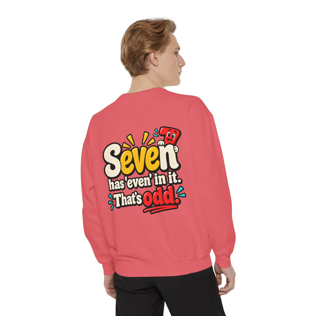 Seven Has “Even” in It, That’s Odd Sweatshirt | Funny Number 7 Crewneck 7️⃣🤔