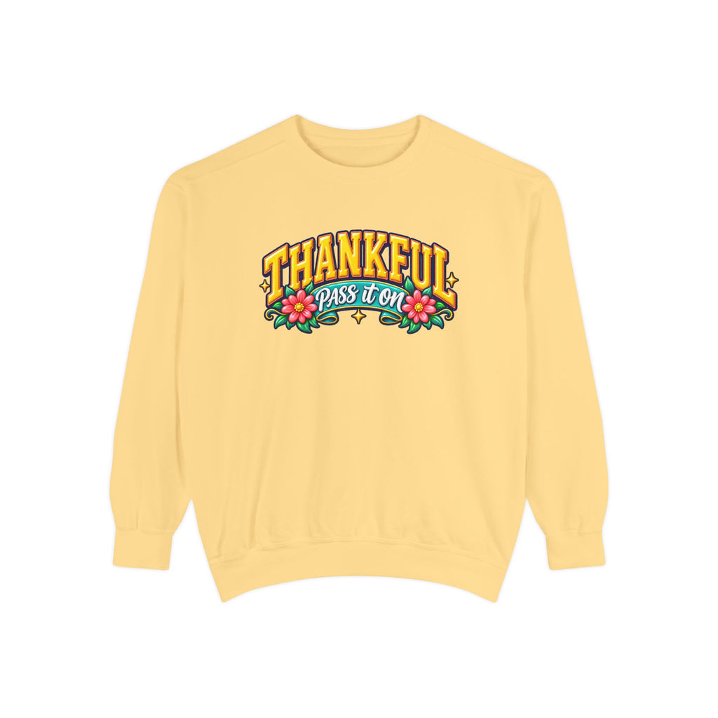 Thankful Pass It On Sweatshirt — Graphic Thankful Floral Crewneck