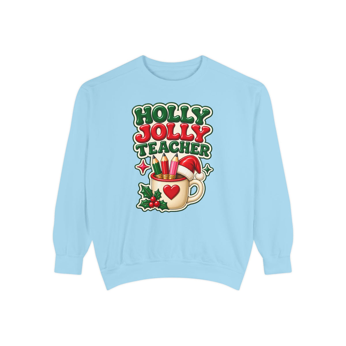 Holly Jolly Teacher Sweatshirt – Christmas Mug Holiday Teacher Gift
