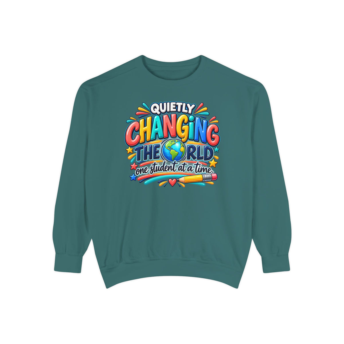 Quietly Changing the World Colorful Sweatshirt - Teacher Appreciation Crewneck
