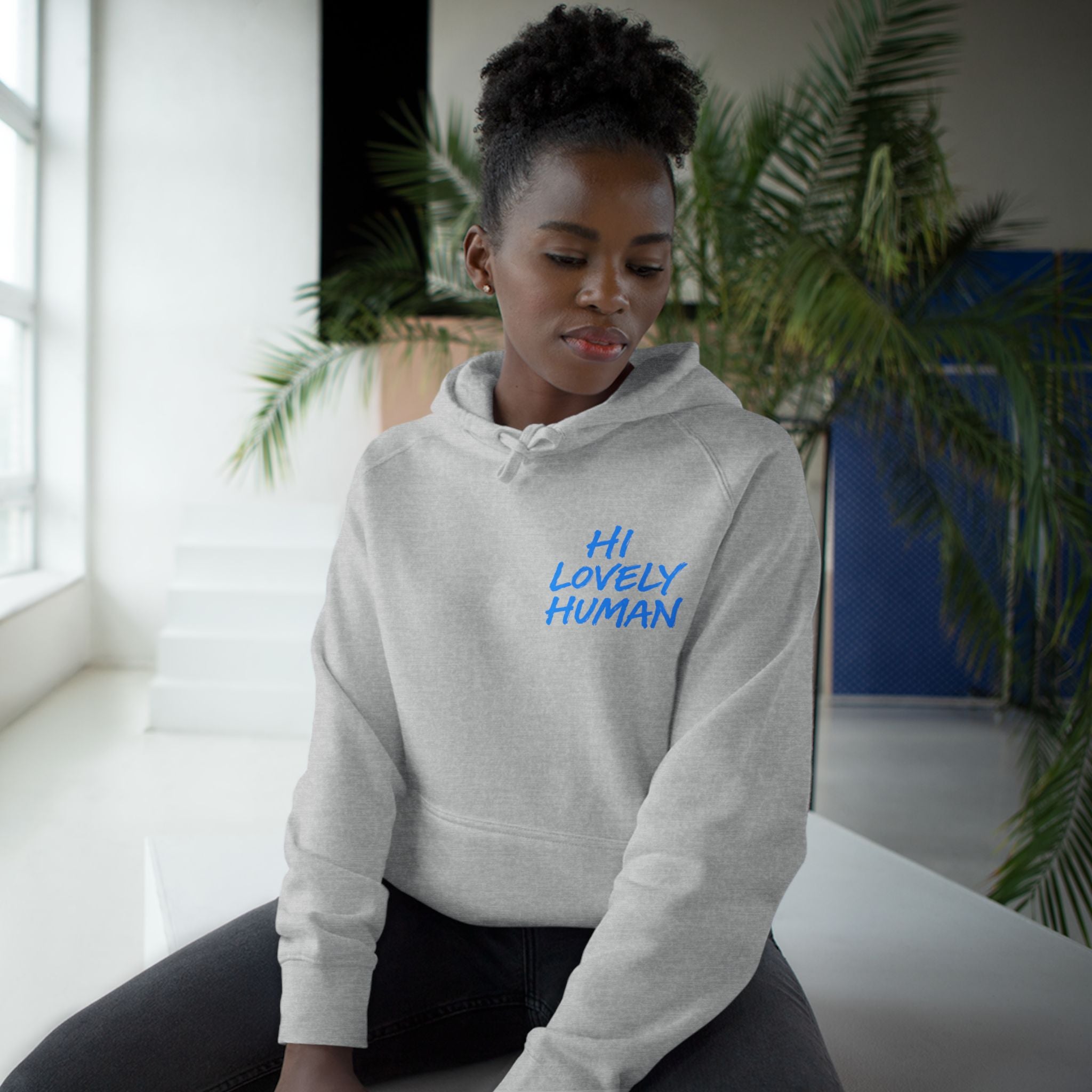 Hi Lovely Human Hoodie — "I Love Seeing You Happy" Cozy Positive Message Hoodie
