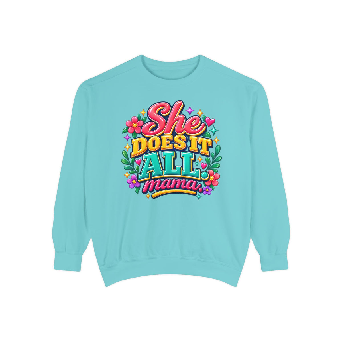She Does It All Mama Sweatshirt — Floral Mom Appreciation Crewneck