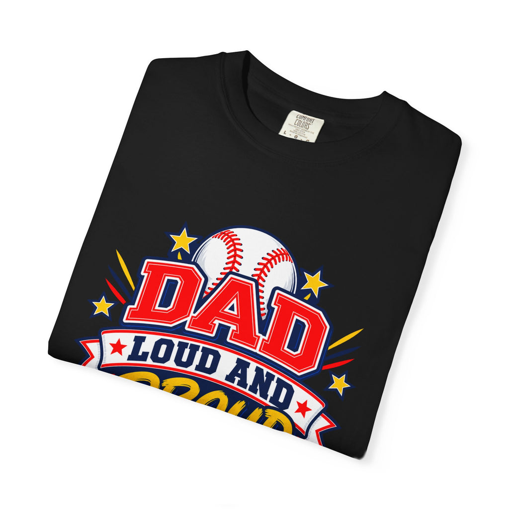 Baseball Dad Loud and Proud Comfort Colors® Tee ⚾️⭐