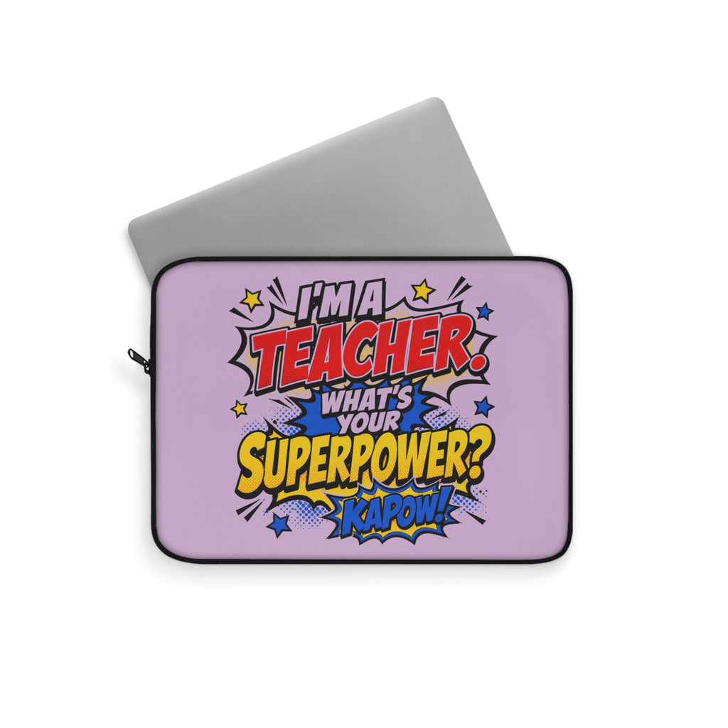 Teacher Superpower - Pink Laptop and iPad Sleeve