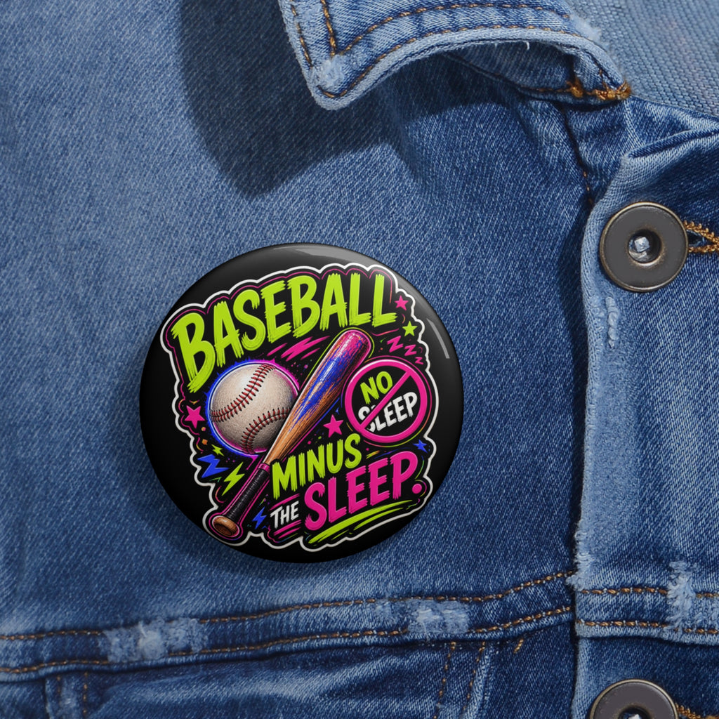 Baseball Mom Pin, Baseball Minus The Sleep Button, Travel Baseball Bag Pin
