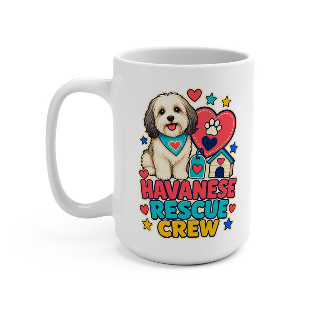 Havanese Rescue Crew Mug - Dog Adoption and Rescue Coffee Cup - Havanese Mom, Volunteer and Pet Lover Gift