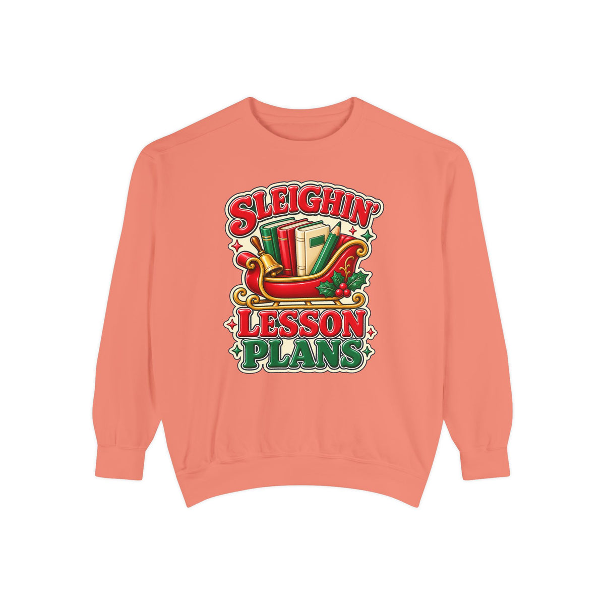 Sleighin’ Lesson Plans Christmas Teacher Sweatshirt