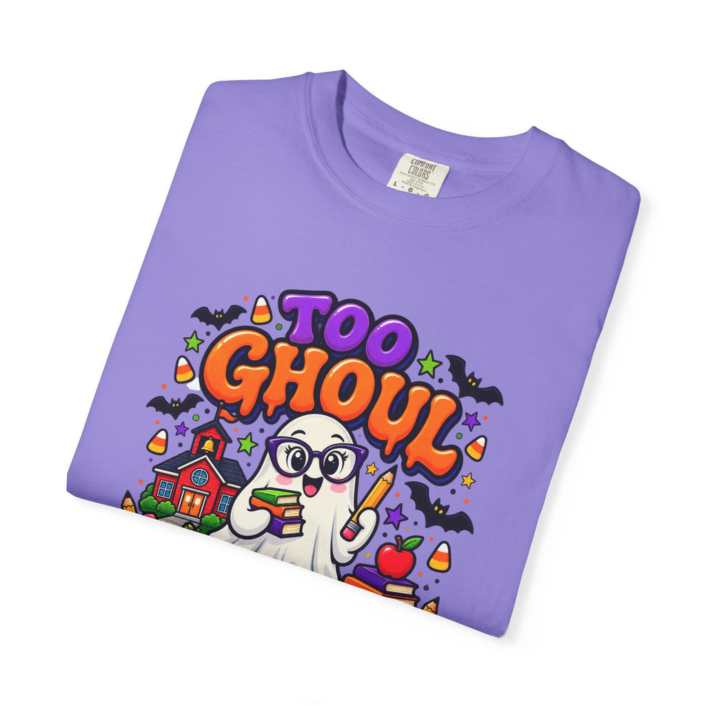Too Ghoul for School T-Shirt — Cute Halloween Ghost Back-to-School Tee