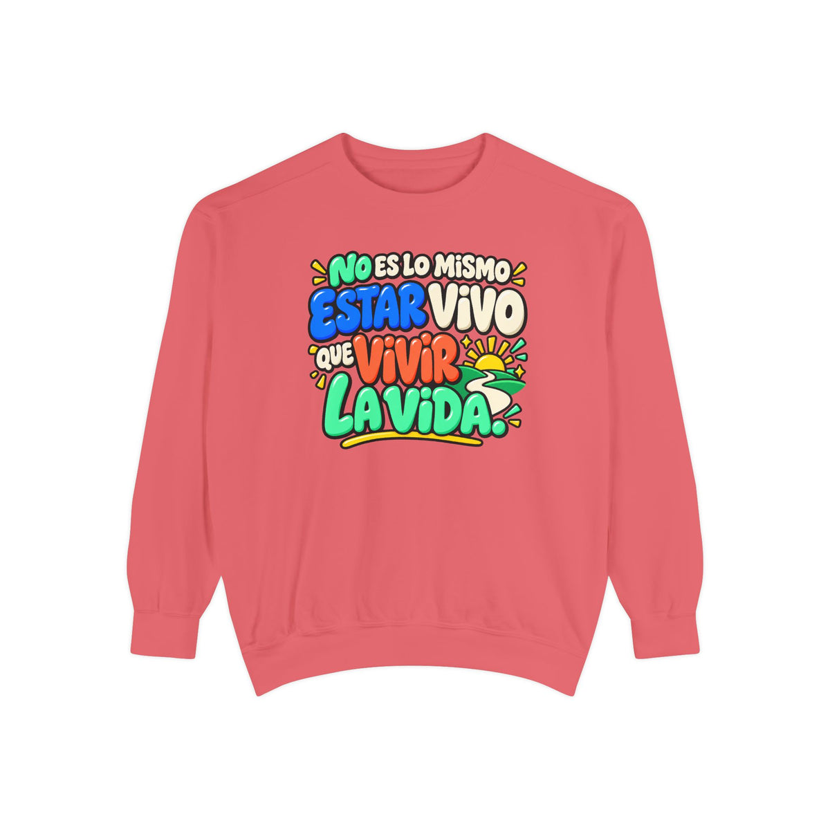 No Es Lo Mismo Estar Vivo Que Vivir la Vida Sweatshirt | Spanish Inspirational Crewneck 🌅✨